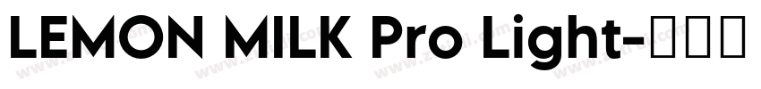 LEMON MILK Pro Light字体转换